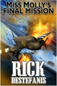 Miss Mollys Final Mission book cover c47 flying in sky with flak bursts around it and paratroopers in background